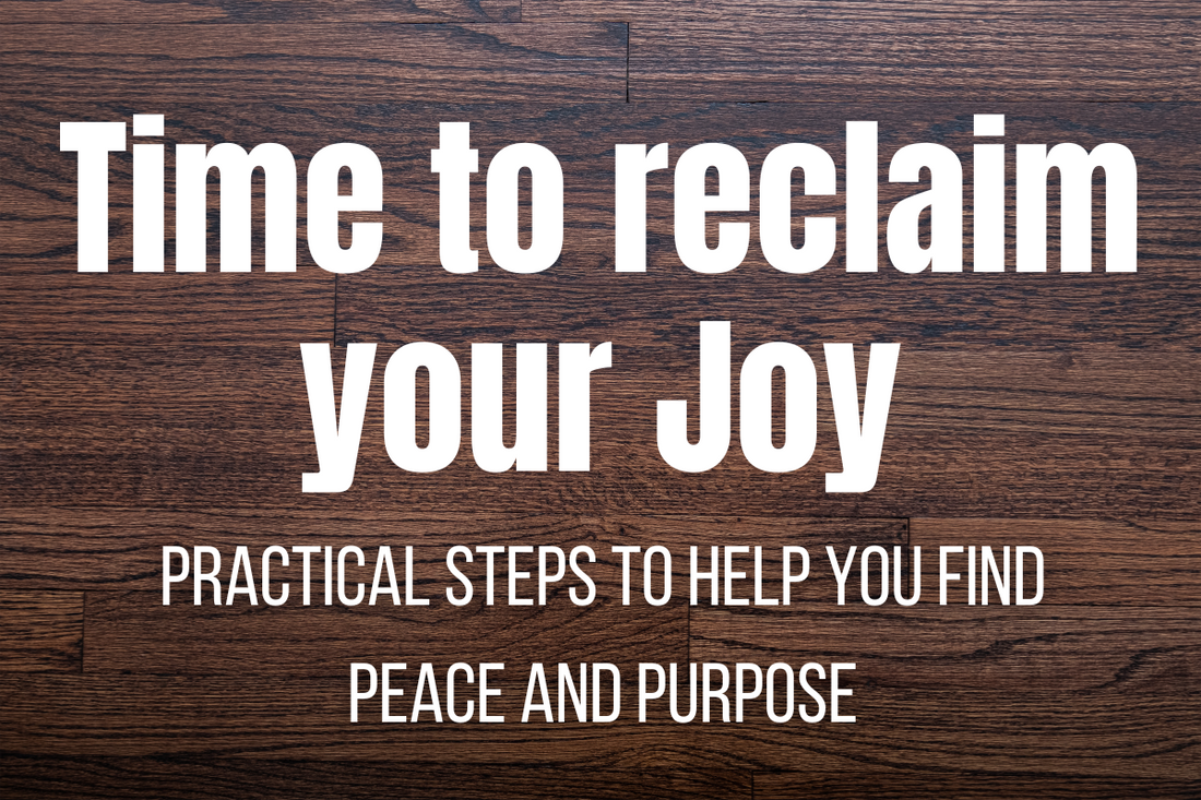 Time to Reclaim your Joy
